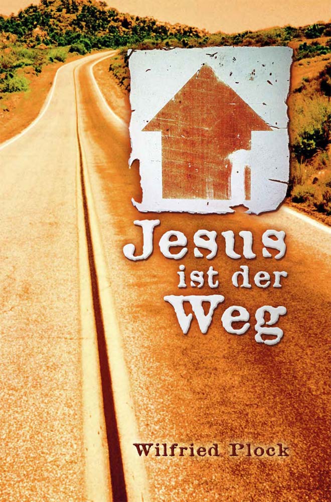 Jesus ist der Weg - Wilfried Plock