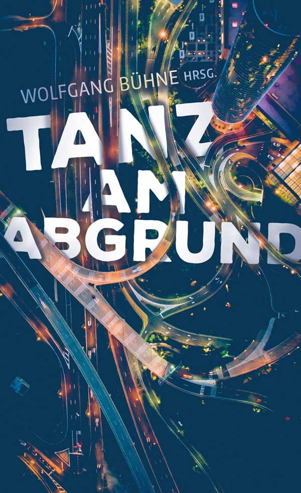 Tanz am Abgrund - Wolfgang Bühne